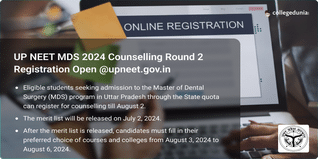 UP NEET MDS 2024 Counselling Round 2 Registration Open @upneet.gov.in, Pay Registration Fee by August 2
